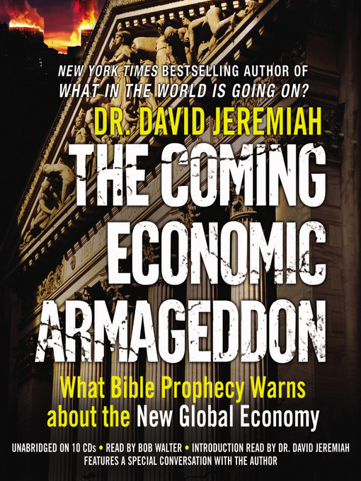 Title details for The Coming Economic Armageddon by Dr. David Jeremiah - Available